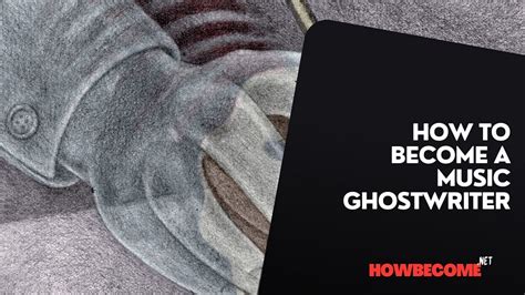 how to become a ghostwriter for music: exploring the art of crafting melodies and lyrics