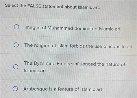 Select the False Statement about Islamic Art: A Diverse and Rich Perspective